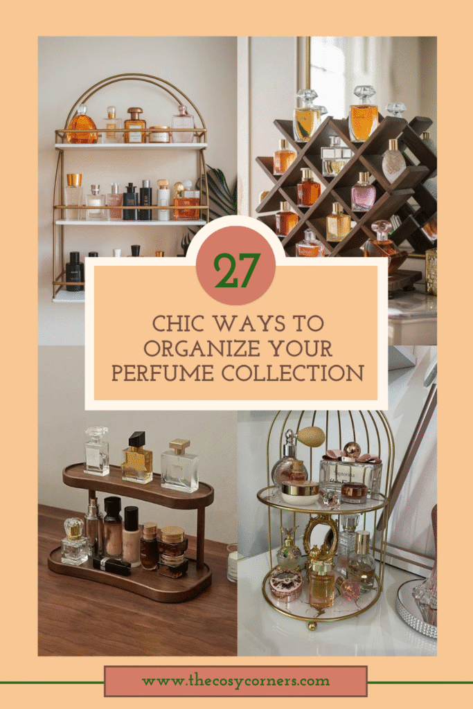 27 Chic Ways to Organize Your Perfume Collection