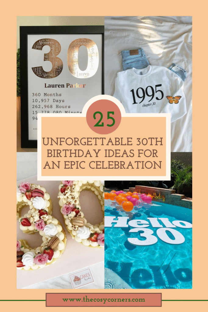 25 Unforgettable 30th Birthday Ideas for an Epic Celebration