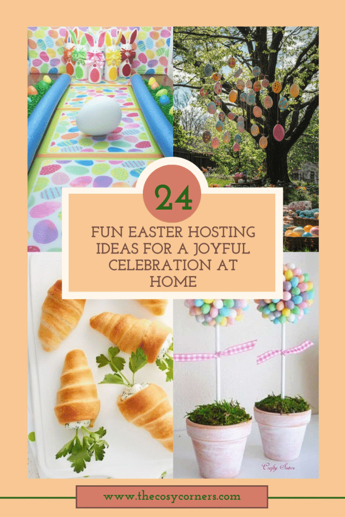 24 Fun Easter Hosting Ideas for a Joyful Celebration at Home